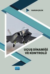 Uçuş Dinamiği ve Kontrolü - Nobel Akademik Yayıncılık