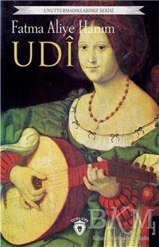 Unutturmadıklarımız Serisi - Udi - Dorlion Yayınları