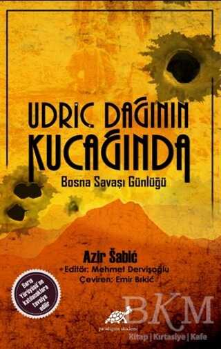 Udriç Dağının Kucağında - Paradigma Akademi Yayınları