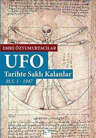 Ufo: Tarihte Saklı Kalanlar - Mavi Kalem Yayınevi