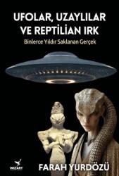 Ufolar, Uzaylılar ve Reptilian Irk - Wizart Yayınları