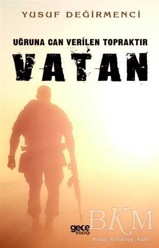 Uğruna Can Verilen Topraktır Vatan - Gece Kitaplığı
