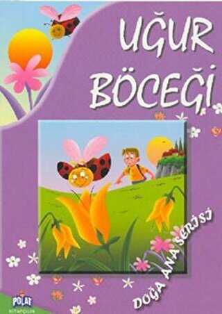 Doğa Ana Serisi - Uğur Böceği - Polat Kitapçılık