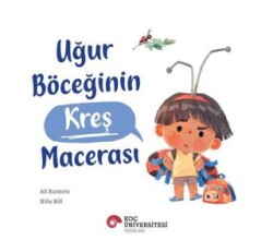 Uğur Böceğinin Kreş Macerası - Koç Üniversitesi Yayınları