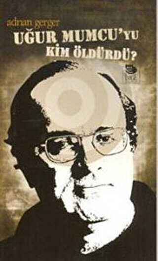 Uğur Mumcu`yu Kim Öldürdü? - İmge Kitabevi Yayınları