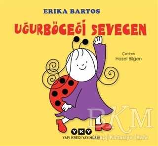 Uğurböceği Sevecen - Yapı Kredi Yayınları