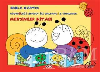 Uğurböceği Sevecen ile Salyangoz Tomurcuk - Mevsimler Kitabı - Yapı Kredi Yayınları