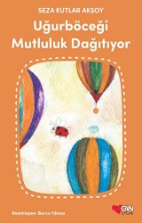 Uğurböceği Mutluluk Dağıtıyor - Can Çocuk Yayınları