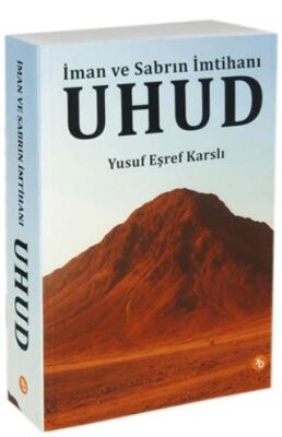 Uhud - İman ve Sabrın İmtihanı - 1