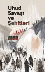 Uhud Savaşı ve Şehitleri - Fecr Yayınları