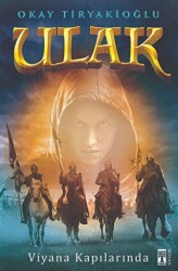 Ulak - Viyana Kapılarında - Genç Timaş