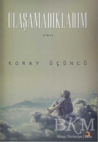 Ulaşamadıklarım - Cinius Yayınları