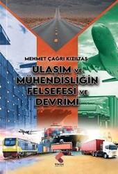 Ulaşım ve Mühendisliğin Felsefesi ve Devrimi - Klaros Yayınları