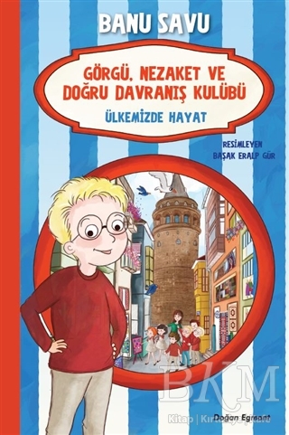 Ülkemizde Hayat 6 - Görgü Nezaket ve Doğru Davranış Kulübü - Doğan Egmont Yayıncılık