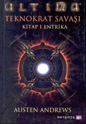 Ultima Teknokrat Savaşı 1. Kitap: Entrika - Artemis Yayınları
