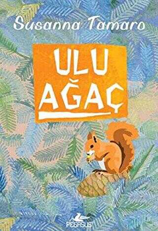 ULU AĞAÇ - Pegasus Çocuk Yayınları