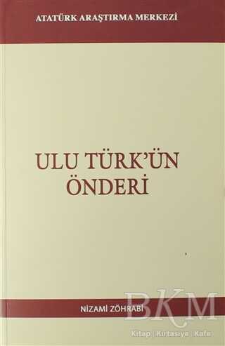 Ulu Türk`ün Önderi - Atatürk Araştırma Merkezi