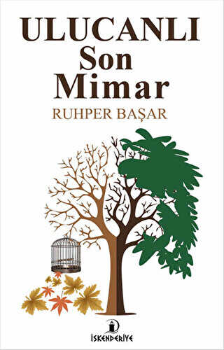 Ulucanlı Son Mimar - İskenderiye Yayınları