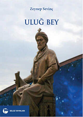 Uluğ Bey - Belge Yayınları