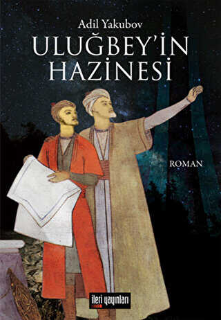 Uluğbey’in Hazinesi - İleri Yayınları