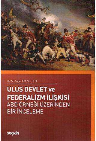 Ulus Devlet ve Federalizm İlişkisi - Seçkin Yayıncılık