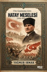 Ulus Gazetesine Göre Hatay Meselesi 1936-1939 - Gece Kitaplığı