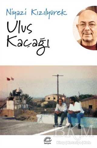 Ulus Kaçağı - İletişim Yayınevi