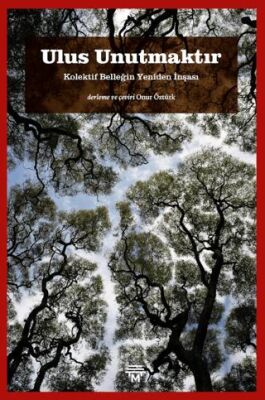 Ulus Unutmaktır - 1