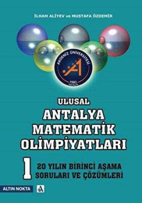 Ulusal Antalya Matematik Olimpiyatları - 20 Yılın Birinci Aşama Soruları ve Çözümleri kapağı