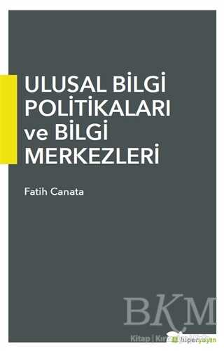 Ulusal Bilgi Politikaları ve Bilgi Merkezleri - Hiperlink Yayınları