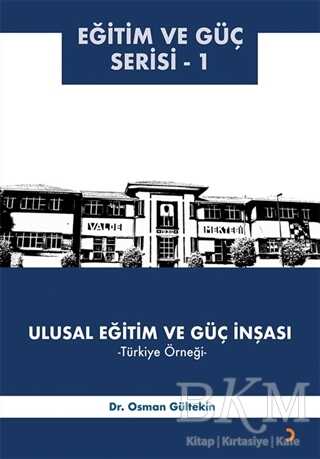 Ulusal Eğitim ve Güç İnşası – Türkiye Örneği - Cinius Yayınları