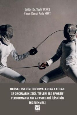 Ulusal Eskrim Turnuvalarına Katılan Sporcuların Zeka Tipleri İle Sportif Performansları Arasındaki İ - 1