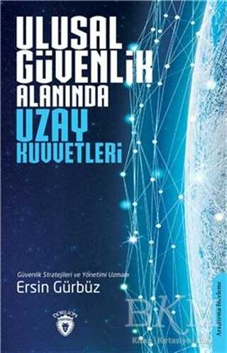 Ulusal Güvenlik Alanında Uzay Kuvvetleri - Dorlion Yayınları