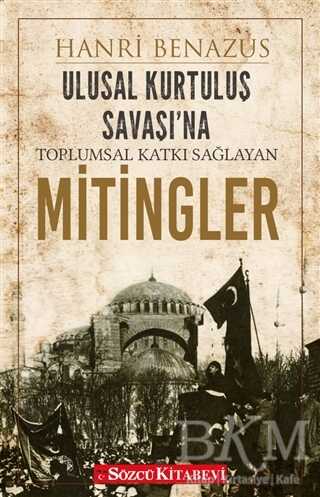 Ulusal Kurtuluş Savaşı’na Toplumsal Katkı Sağlayan Mitingler - Sözcü Kitabevi