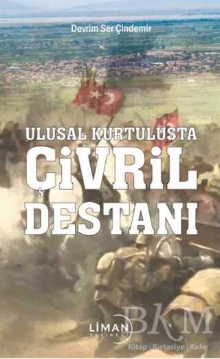 Ulusal Kurtuluşta Çivril Destanı - Liman Yayınevi