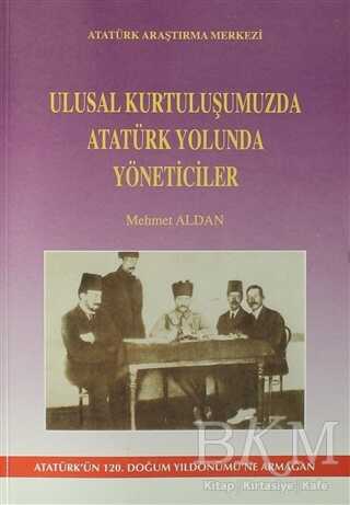 Ulusal Kurtuluşumuzda Atatürk Yolunda Yöneticiler