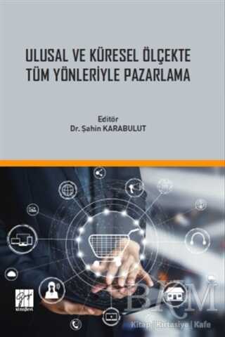 Ulusal ve Küresel Ölçekte Tüm Yönleriyle Pazarlama - 1