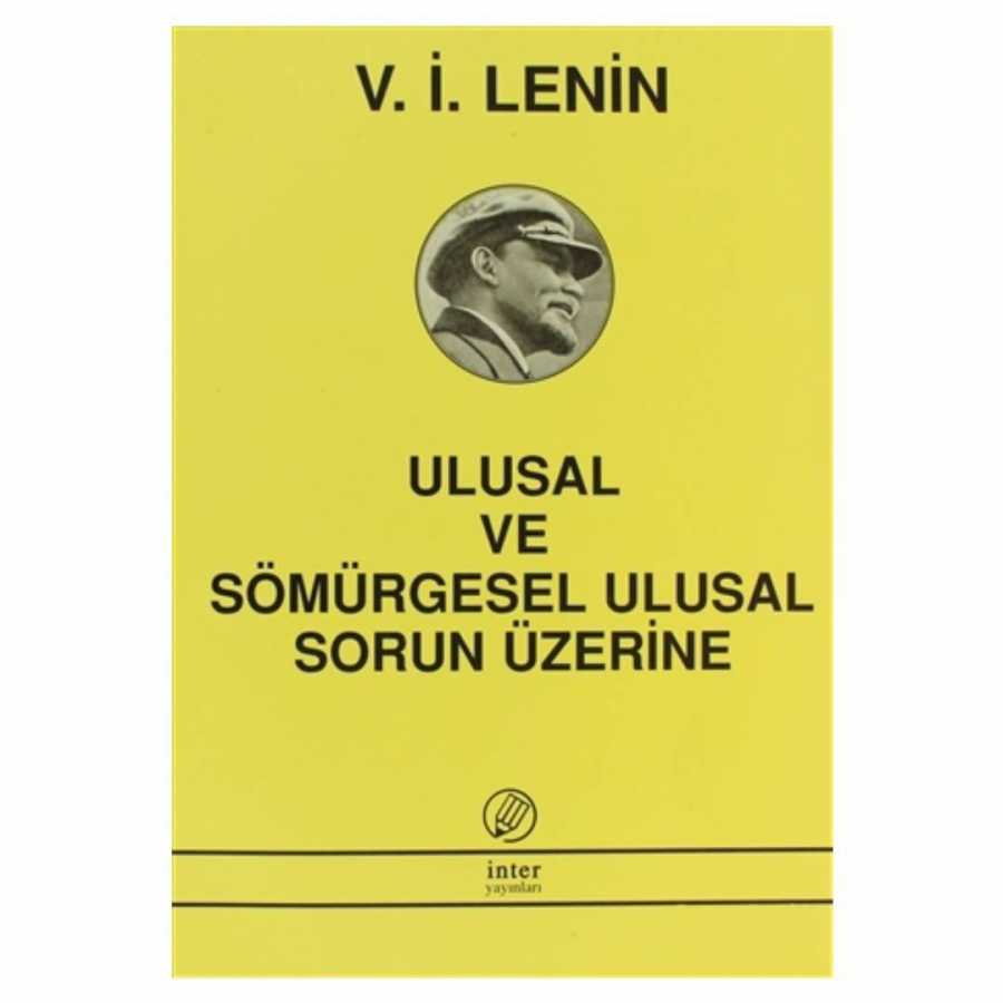 Ulusal ve Sömürgesel Ulusal Sorun Üzerine - İnter Yayınları