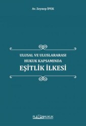 Ulusal ve Uluslararası Hukuk Kapsamında Eşitlik İlkesi - Platon Hukuk