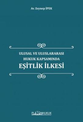 Ulusal ve Uluslararası Hukuk Kapsamında Eşitlik İlkesi - 1