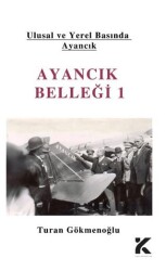 Ulusal Ve Yerel Basımda Ayancık - Ayancık Belleği 1 - Kiba Yayımcılık