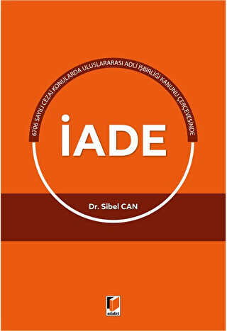 Uluslararası Adli İşbirliği Kanunu Çerçevesinde İade - 1