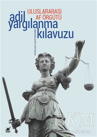 Uluslararası Af Örgütü Adil Yargılanma Kılavuzu - Ayrıntı Yayınları