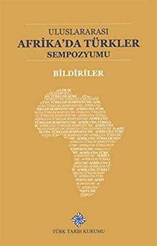 Uluslararası Afrika`da Türkler Sempozyumu Bildiriler kapağı
