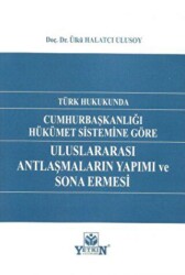 Uluslararası Antlaşmaların Yapımı ve Sona Ermesi - Yetkin Yayınları