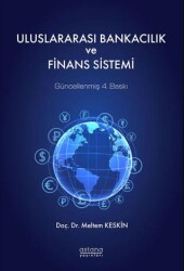Uluslararası Bankacılık ve Finans Sistemi - Astana Yayınları
