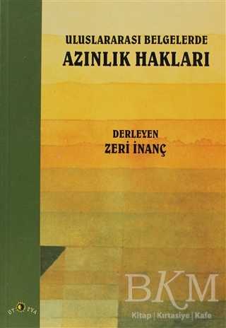 Uluslararası Belgelerde Azınlık Hakları - Ütopya Yayınevi