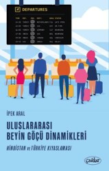 Uluslararası Beyin Göçü Dinamikleri - Çavdar Yayıncılık