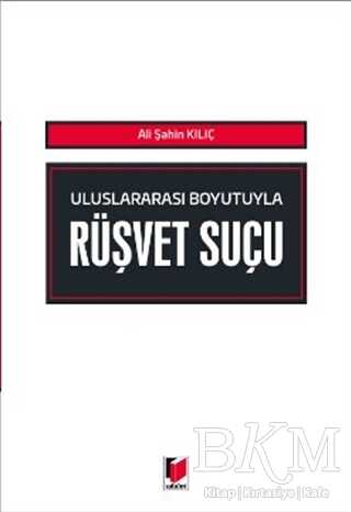 Uluslararası Boyutuyla Rüşvet Suçu - Adalet Yayınevi