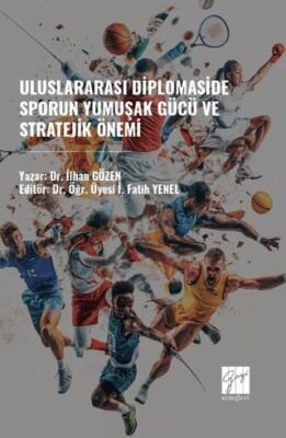 Uluslararası Diplomaside Sporun Yumuşak Gücü ve Stratejik Önemi - 1